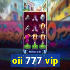 oii 777 vip